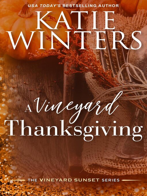 Title details for A Vineyard Thanksgiving by Katie Winters - Available